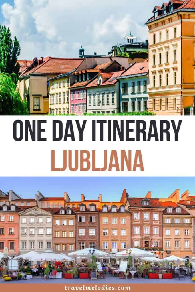 one day in ljubljana itinerary slovenia
