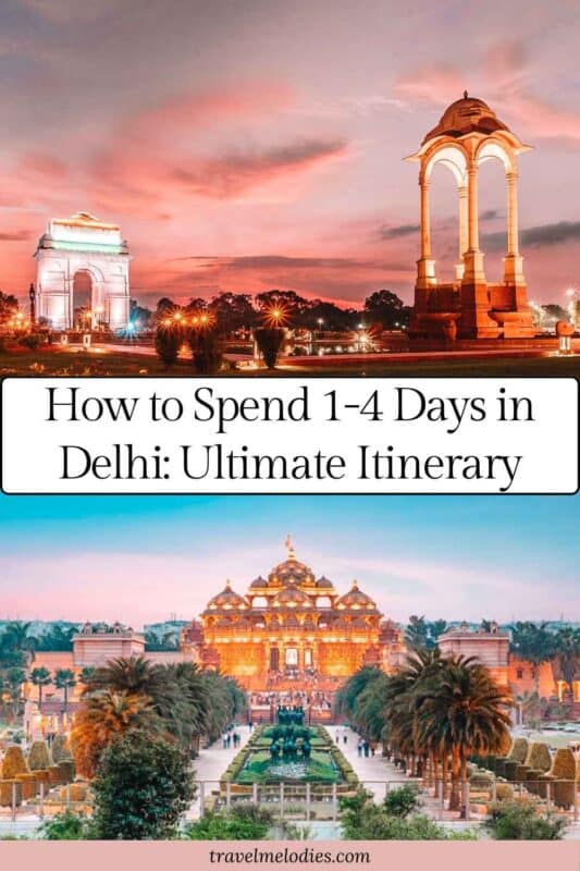 how to spend 1–4 days in delhi itinerary cover image featuring india gate at sunset and swaminarayan akshardham temple illuminated, showcasing iconic landmarks of delhi travel guide